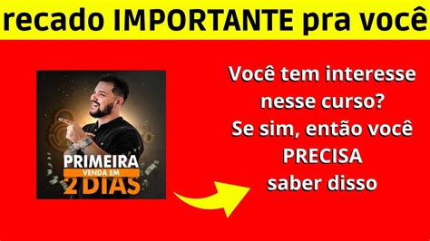 Curso Primeira Venda Em Dias Funciona Vale A Pena Bom