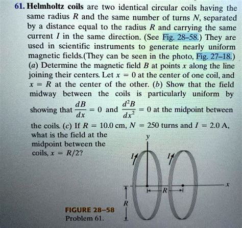 SOLVED 61 Helmholtz Coils Are Two Identical Circular Coils Having The