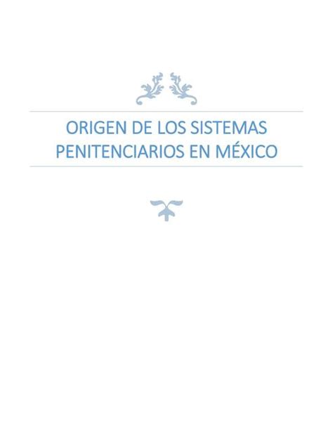 Origen De Los Sistemas Penitenciarios En M Xico Forensic Notes Udocz