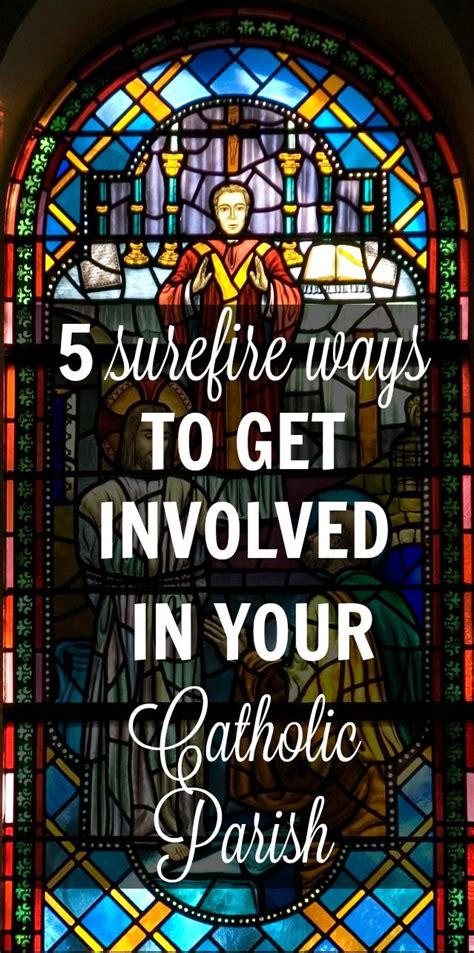 5 Surefire Ways To Get Involved At Your Catholic Church Artofit