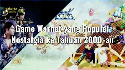 40 Game Warnet Yang Populer Buat Hati Nostalgia Ke Tahun 2000 An