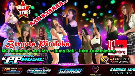 Bergola Pitaloka Live Party Musik Cek Sound All Artis Mari Bercinta