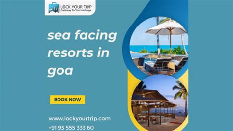 Discover The Best Sea Facing Resorts In Goa Lock Your Trip