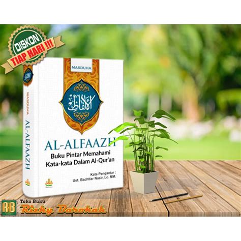 Jual Al Alfaazh Buku Pintar Memahami Kata Kata Dalam Al Qur An Shopee