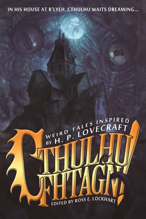 Cthulhu Fhtagn! edited by Ross E. Lockhart