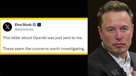 Elon Musk Shares OpenAI S Letter To Board Of Directors Concerns Worth