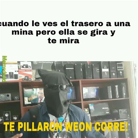 Corre Weon Meme Subido Por XDO Memedroid