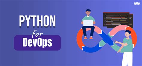 Python For Devops A Complete Guide For Beginners Geeksforgeeks