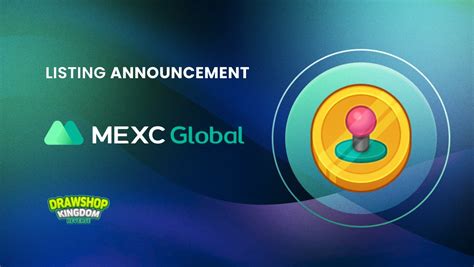 Mexc Global On Twitter Rt Drawshopkingdom We Will Be Listing On