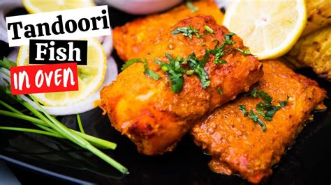 TANDOORI FISH RECIPE IN OVEN Oven Baked Tandoori Cod Quick And