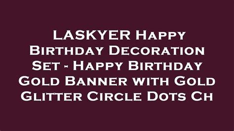 Laskyer Happy Birthday Decoration Set Happy Birthday Gold Banner With