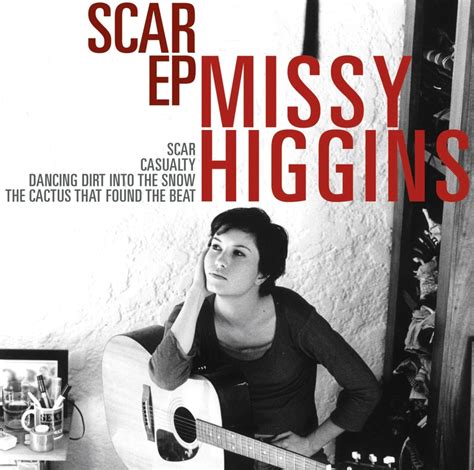 Missy Higgins - Scar - EP Lyrics and Tracklist | Genius