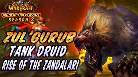 Feral Druid Tank Vs Zul Gurub Cataclysm Classic Phase L Rise Of The