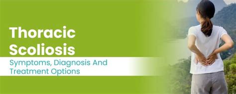 Thoracic Scoliosis Symptoms Diagnosis And Treatment Options