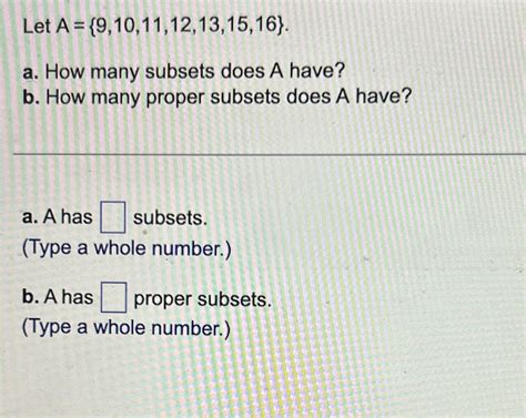 Solved Let A 9 10 11 12 13 15 16 A How Many Subsets Does Chegg