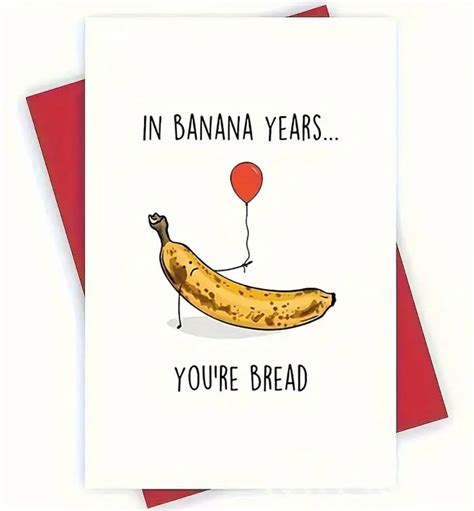 Funny Birthday Card In Banana Years Youre Bread Birthday Card For Mom