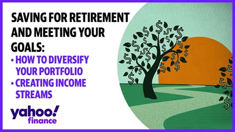 Retirement Diversifying Your Portfolio And Creating Income Streams To Meet Savings Goals Youtube