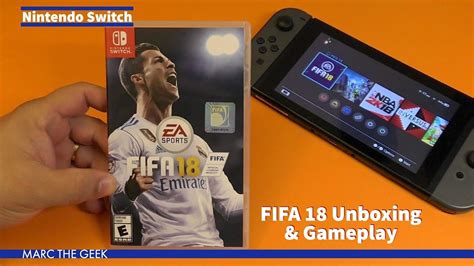 Nintendo Switch Fifa 18 Unboxing And Gameplay Youtube