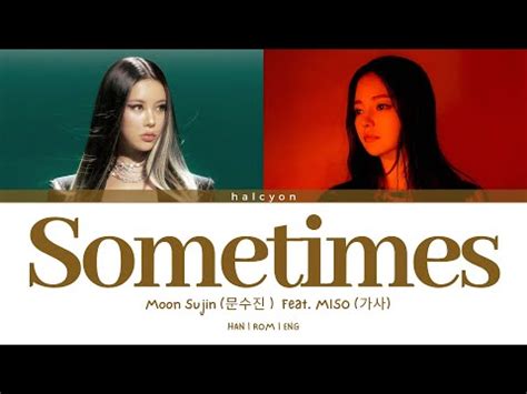 Moon Sujin 문수진 Sometimes Feat MISO 가사 Color Coded Lyrics HAN