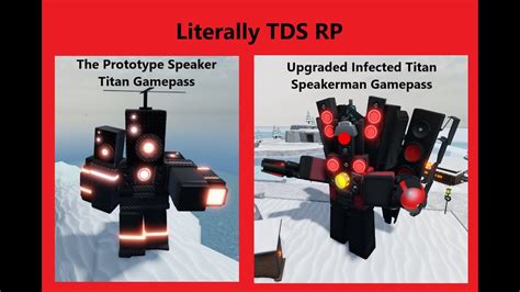 Roblox Literally Tds Rp Gamepasses Prototype Speaker Titan Upgraded