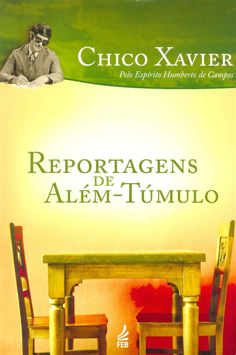 Reportagens de Além Túmulo by Francisco Cândido Xavier Goodreads