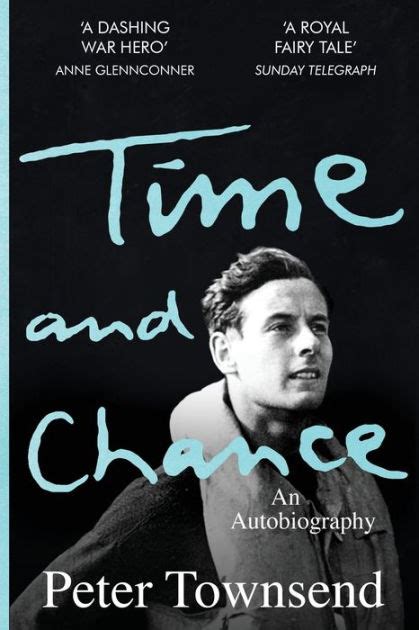 Time And Chance By Peter Townsend Paperback Barnes Noble