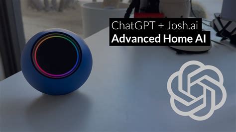 Chatgpt And Josh Ai Advanced Home Ai Youtube