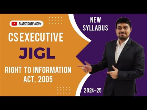 CS Executive New Syllabus JIGL Right To Information Act 2005