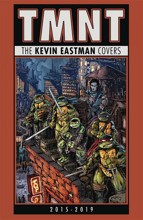 Teenage Mutant Ninja Turtles The Kevin Eastman Covers 2015 To 2019