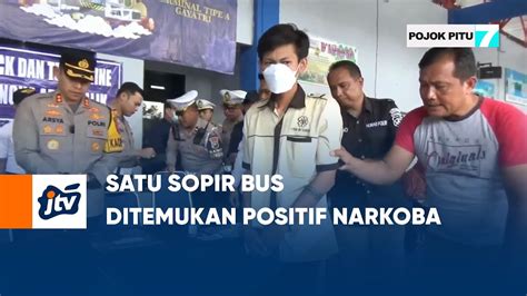 Satu Sopir Bus Ditemukan Positif Narkoba Pojok Pitu Jtv Youtube