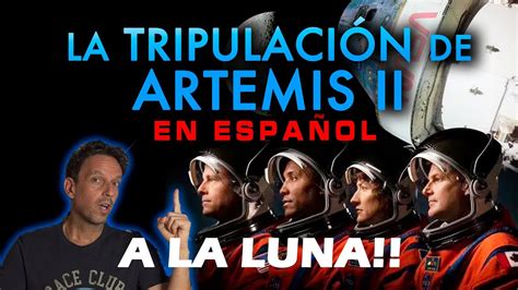 La Nasa Revela Los Astronautas Que Viajar N A La Luna En Artemis Ii