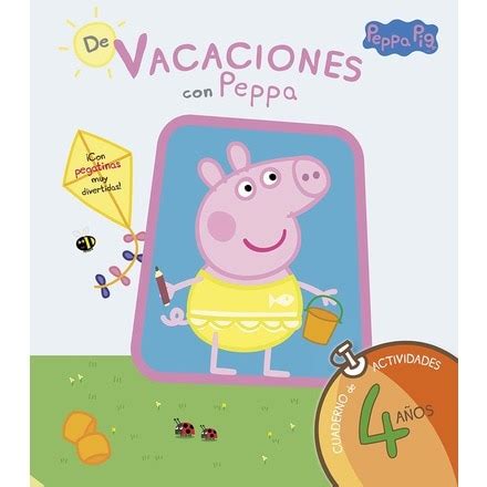 Peppa Pig Cuaderno De Vacaciones De Vacaciones Con Peppa A Os