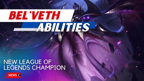 Bel Veth New Lol Champion In What Are Her Abilities