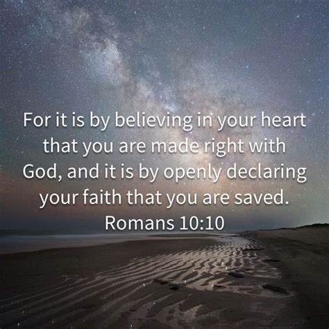 Romans For It Is By Believing In Your Heart That You Are Made