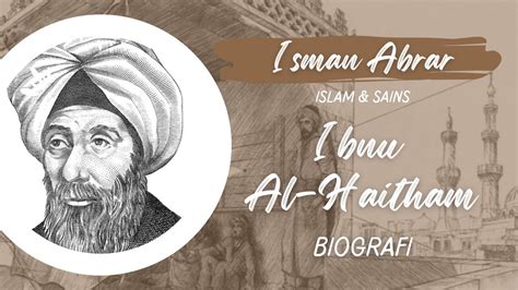 Biografi Ibnu Al Haitham Islam Dan Sains Youtube