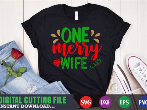 One Merry Wife Svg Print Template Christmas Naughty Svg Christmas