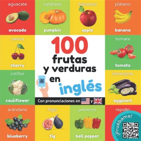 100 frutas y verduras en inglés Libro ilustrado bilingüe para niños