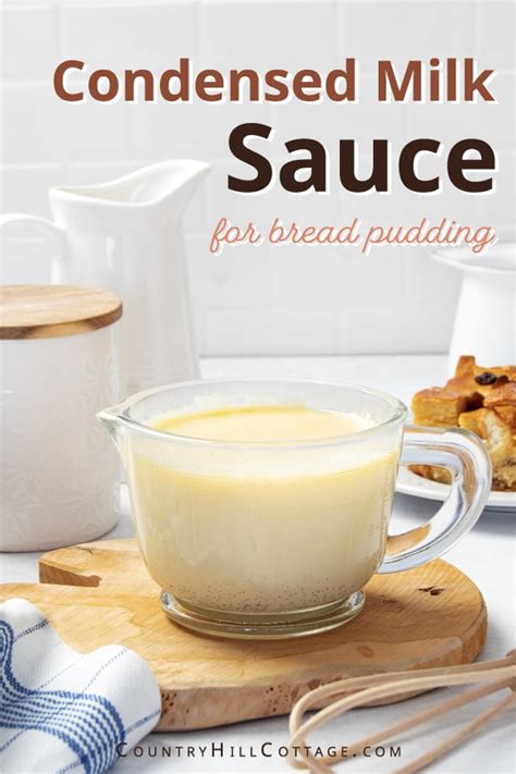 Condensed Milk Bread Pudding Sauce