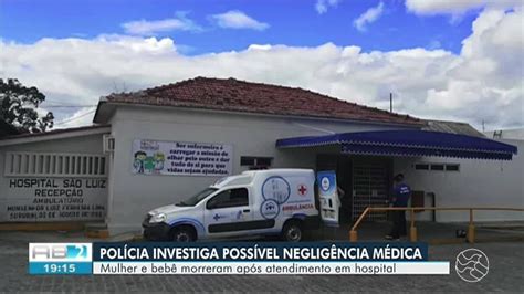 Grávida E Bebê Morrem Após Atendimento Em Hospital De Surubim Polícia Investiga Negligência