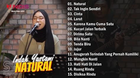 Indah Yastami Natural Full Album Cover Akustik Youtube