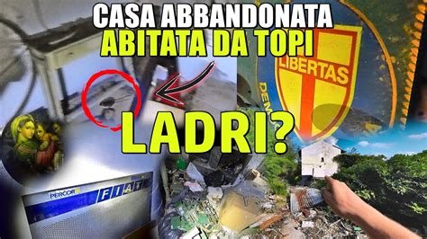 UNA CASA ABBANDONATA UTILIZZATA COME DEPOSITO DA LADRI ED È ANCHE PIENA