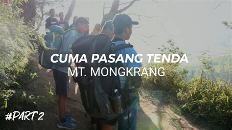 Mendaki Gunung Mongkrang Petualangan Seru Di Tengah Alam Yang