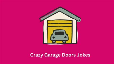 120+ Funny Garage Door Jokes