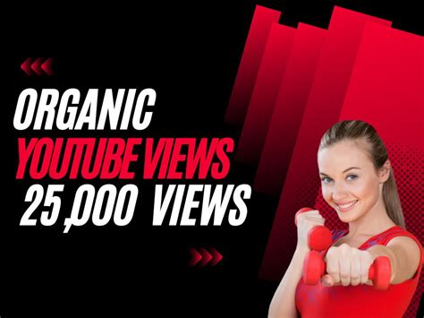 Organic Youtube Views Youtube Views Real Audience 25000 Youtube Views Upwork