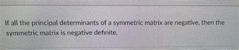 Solved If all the principal determinants of a symmetric | Chegg.com