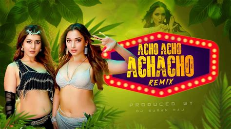 Acho Acho Remix Dj Suman Raj Tamannaah Raashii Khanna