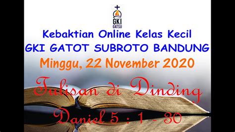 Kebaktian Kelas Kecil GKI GATOT SUBROTO Minggu 22 November 2020 YouTube