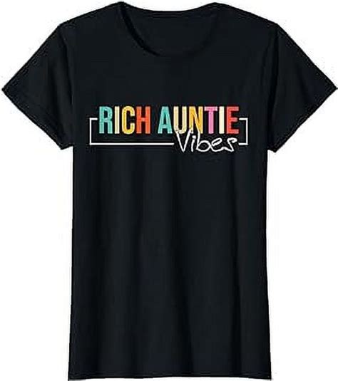 Funny Rich Auntie Vibes Quote Cool Best Aunty Humor Aunt T Shirt