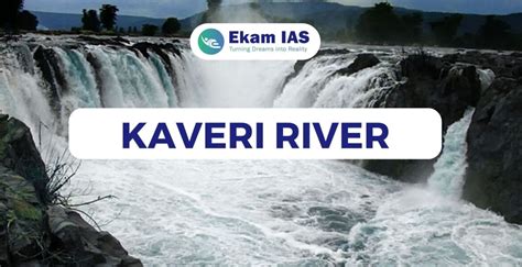 KAVERI RIVER - Ekam IAS