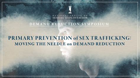 Ending Sex Trafficking By Combatting Sex Buying New Research Symposium